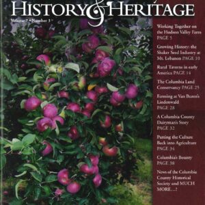 Columbia County History & Heritage magazine, Fall 2008 issue, "Agriculture in Columbia County"