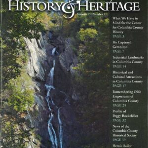 Columbia County History & Heritage magazine, Spring 2008, "Spring Guide Issue"