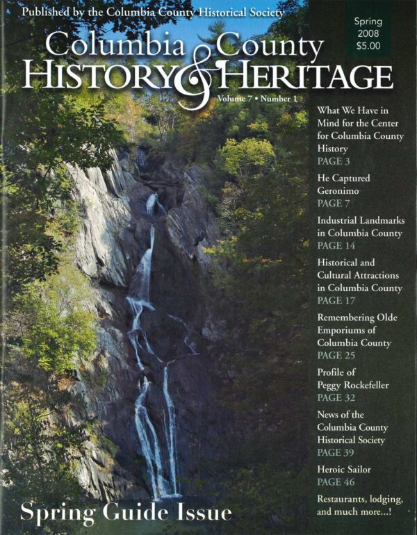 Columbia County History & Heritage magazine, Spring 2008, "Spring Guide Issue"
