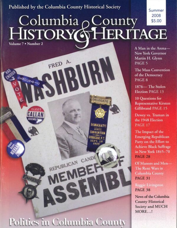 Columbia County History & Heritage magazine, Summer 2008 issue, "Politics in Columbia County"