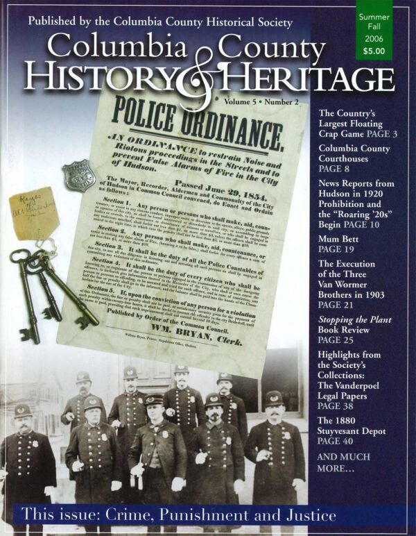 Cover of Columbia County History & Heritage magazine, Summer-Fall 2006 issue, "Crime, Punishment and Justice"